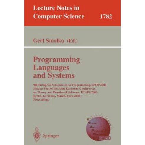 Programming Languages and Systems: 9th European Symposium on Programming ESOP 2000 Held as Part of th..., Springer