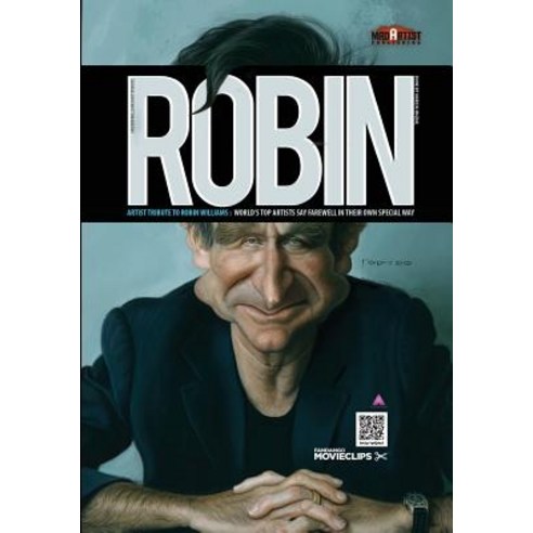 Robin: Artist Tribute to Robin Williams: World''s Top Artists Say Farewell in Their Own Special Way, Createspace Independent Publishing Platform