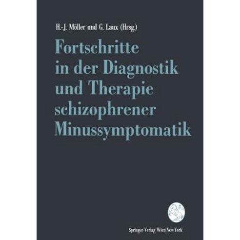 Fortschritte in Der Diagnostik Und Therapie Schizophrener Minussymptomatik, Springer