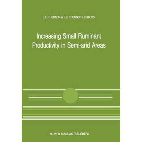 Increasing Small Ruminant Productivity in Semi-Arid Areas: Proceedings of a Workshop Held at the Inter..., Springer