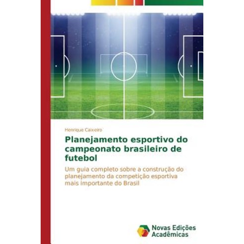 Planejamento Esportivo Do Campeonato Brasileiro de Futebol, Novas Edicoes Academicas