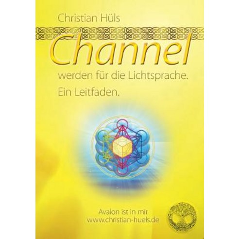 Channel Werden Fur Die Lichtsprache, Books on Demand