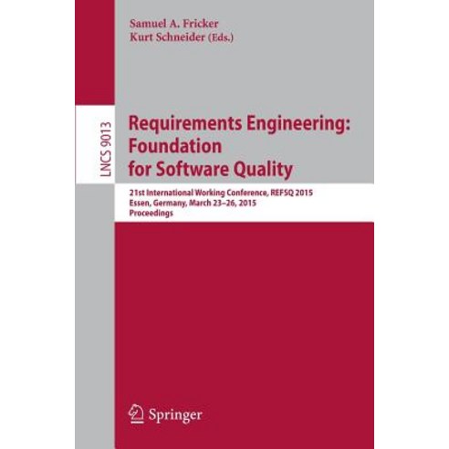 Requirements Engineering: Foundation for Software Quality: 21st International Working Conference Refs..., Springer
