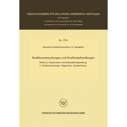 Strahlenuntersuchungen Und Strahlenbehandlungen: Studie Zur Organisation Und Arbeitsablaufgestaltung i..., Vs Verlag Fur Sozialwissenschaften