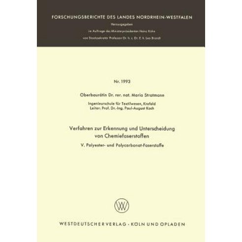 Verfahren Zur Erkennung Und Unterscheidung Von Chemiefaserstoffen: V: Polyester- Und Polycarbonat-Fase..., Vs Verlag Fur Sozialwissenschaften