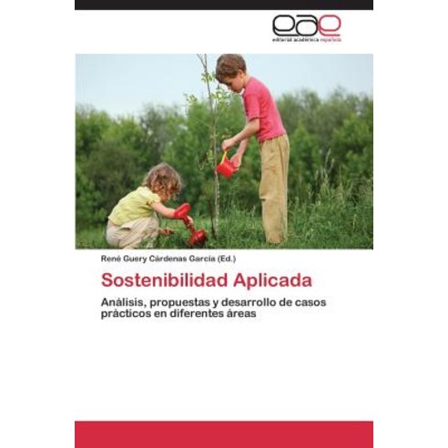 Sostenibilidad Aplicada, Eae Editorial Academia Espanola