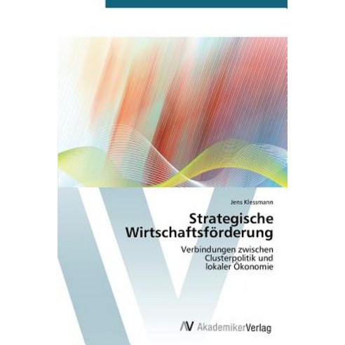 Strategische Wirtschaftsforderung, AV Akademikerverlag