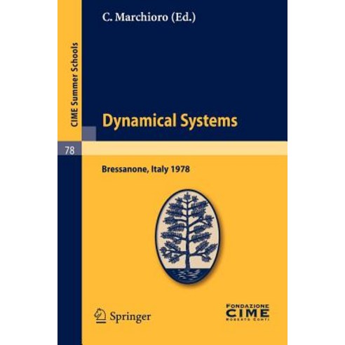 Dynamical Systems: Lectures Given at a Summer School of the Centro Internazionale Matematico Estivo (C..., Springer