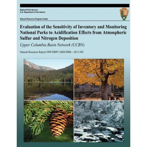 Evaluation of the Sensitivity of Inventory and Monitoring National Parks to Acidification Effects from..., Createspace