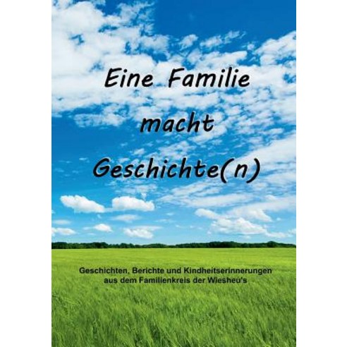 Eine Familie Macht Geschichte(n), Books on Demand