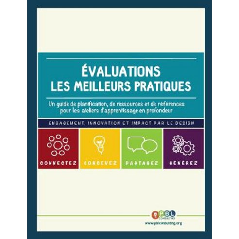 Evaluations - Les Meilleures Pratiques: Un Guide de Planification de Ressources Et de References Pour..., Createspace Independent Publishing Platform