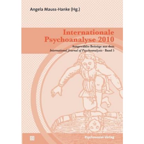 Internationale Psychoanalyse 2010, Psychosozial-Verlag