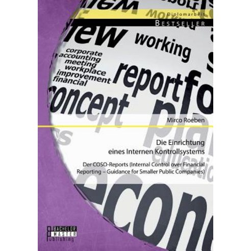 Die Einrichtung Eines Internen Kontrollsystems: Der Coso-Reports ...