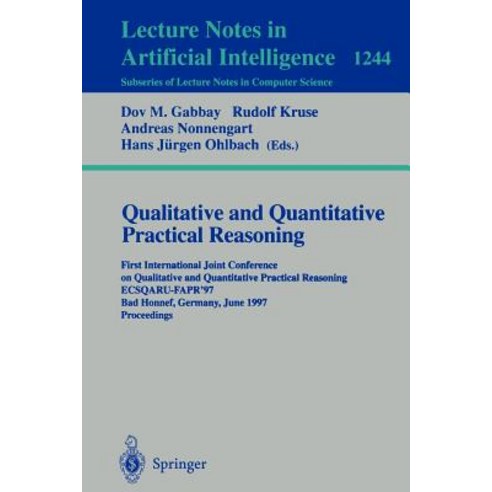 Qualitative and Quantitative Practical Reasoning: First International Joint Conference on Qualitative ..., Springer