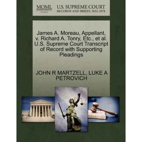 James A. Moreau Appellant V. Richard A. Tonry Etc. et al. U.S. Supreme Court Transcript of Record ..., Gale Ecco, U.S. Supreme Court Records