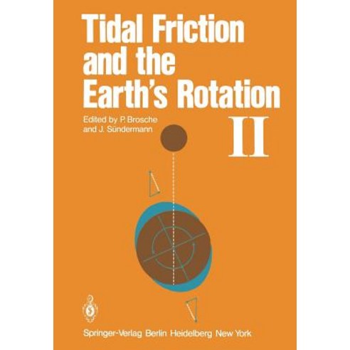 Tidal Friction and the Earth''s Rotation II: Proceedings of a Workshop Held at the Centre for Interdisc..., Springer