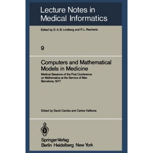 Computers and Mathematical Models in Medicine: Medical Sessions of the First Conference on Mathematics..., Springer