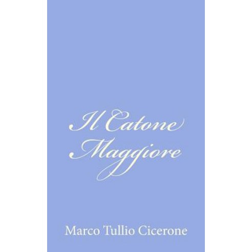 Il Catone Maggiore, Createspace