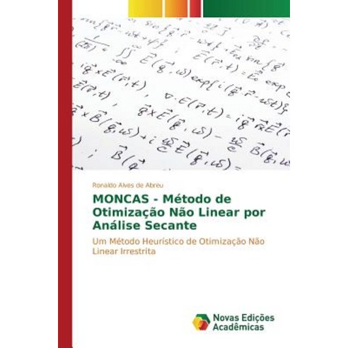 Moncas - Metodo de Otimizacao Nao Linear Por Analise Secante, Novas Edicoes Academicas