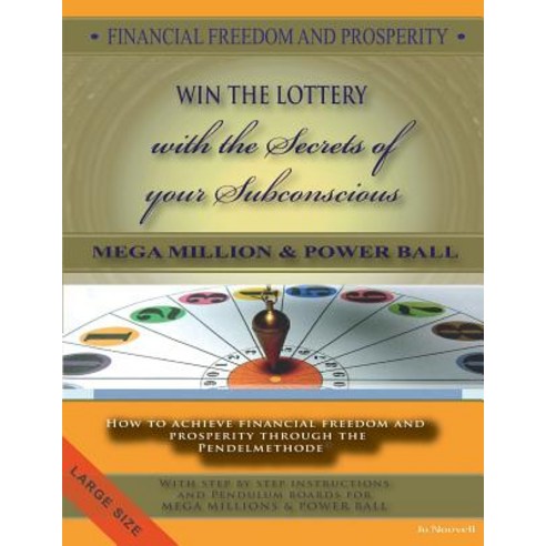 Financial Freedom and Prosperity-How to Win the Lottery-Megamillions-Powerball-: How to Achieve Financ..., Createspace Independent Publishing Platform