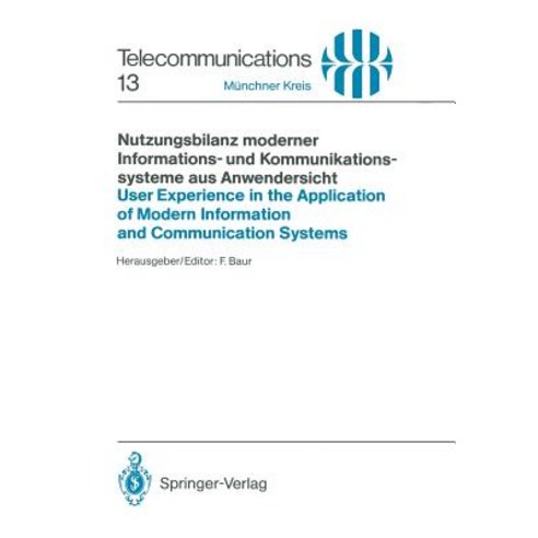 Nutzungsbilanz Moderner Informations- Und Kommunikationssysteme Aus Anwendersicht / User Experience in..., Springer