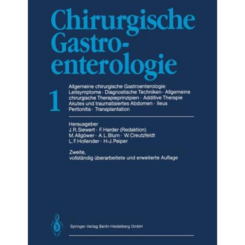 Chirurgische Gastroenterologie: 1 Allgemeine Chirurgische Gastroenterologie: Leitsymptome - Diagnostis..., Springer