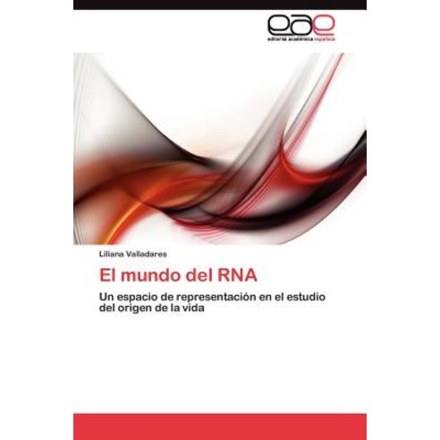 El Mundo del RNA, Eae Editorial Academia Espanola