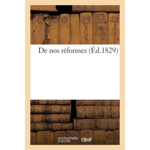 de Nos Reformes, Hachette Livre - Bnf