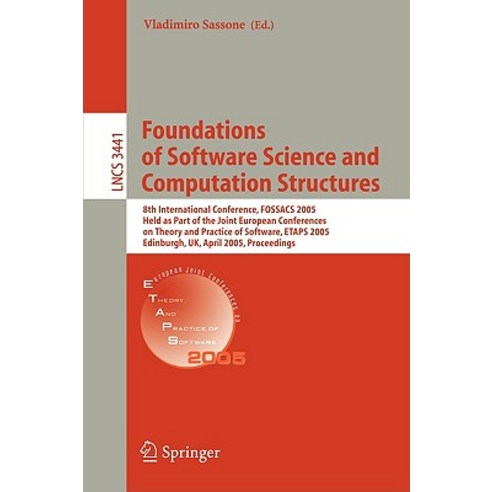 Foundations of Software Science and Computational Structures: 8th International Conference Fossacs 20..., Springer