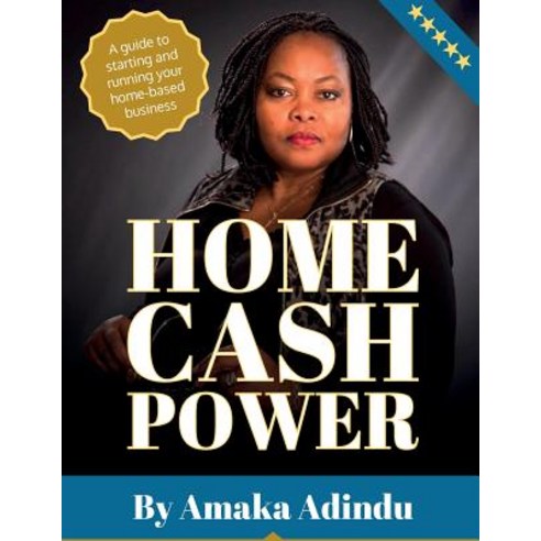 Home Cash Power a: Step by Step Guide to Running a Home Based Business Online and or Off Line . These ..., Createspace Independent Publishing Platform