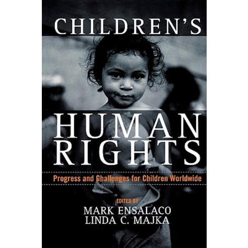 Children''s Human Rights: Progress and Challenges for Children Worldwide: Progress and Challenges for C..., Rowman & Littlefield Publishers