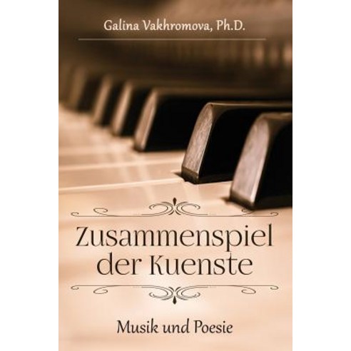 Zusammenspiel Der Kuenste: Musik Und Poesie, Lulu.com