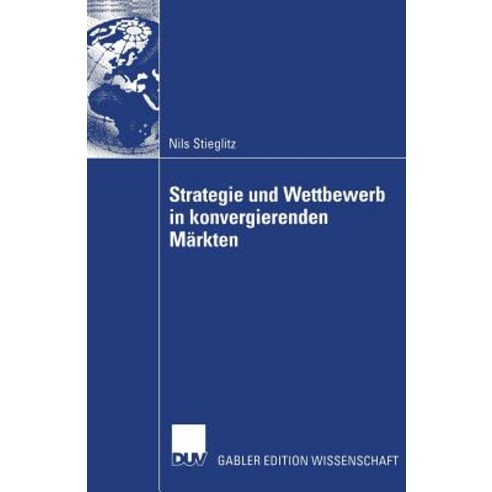 Strategie Und Wettbewerb in Konvergierenden Markten, Deutscher Universitatsverlag