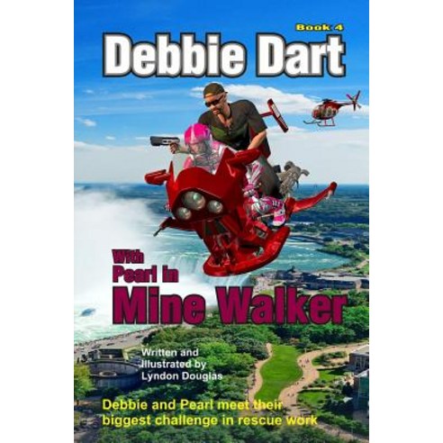 Debbie Dart with Pearl in Mine Walker: Debbie and Pearl Meet Their Biggest Challenge in Rescue Work, Createspace Independent Publishing Platform