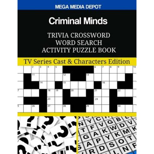 Criminal Minds Trivia Crossword Word Search Activity Puzzle Book: TV Series Cast & Characters Edition, Createspace Independent Publishing Platform
