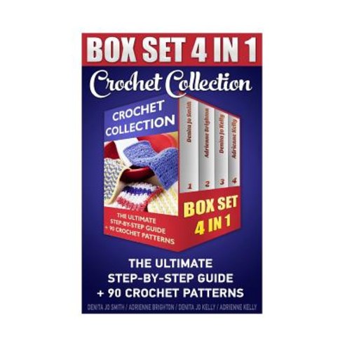 Crochet Collection Box Set 4in1: The Ultimate Step-By-Step Guide: (Crochet for Dummies Crochet for Wo..., Createspace Independent Publishing Platform