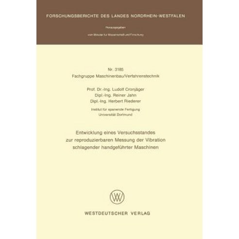 Entwicklung Eines Versuchsstandes Zur Reproduzierbaren Messung Der Vibration Schlagender Handgefuhrter..., Vs Verlag Fur Sozialwissenschaften