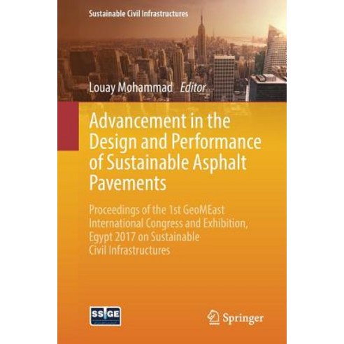 Advancement in the Design and Performance of Sustainable Asphalt Pavements: Proceedings of the 1st Geo..., Springer