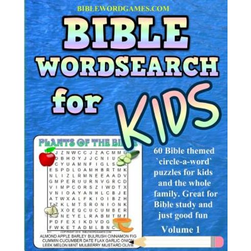 Kids Bible Word Search Puzzles Volume 1: 60 Bible Themed Word Search (Circle-A-Word) Puzzles on Bible ..., Createspace Independent Publishing Platform