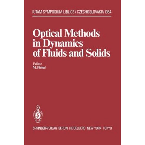 Optical Methods in Dynamics of Fluids and Solids: Proceedings of an International Symposium Held at t..., Springer
