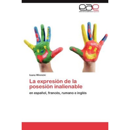 La Expresion de La Posesion Inalienable, Eae Editorial Academia Espanola