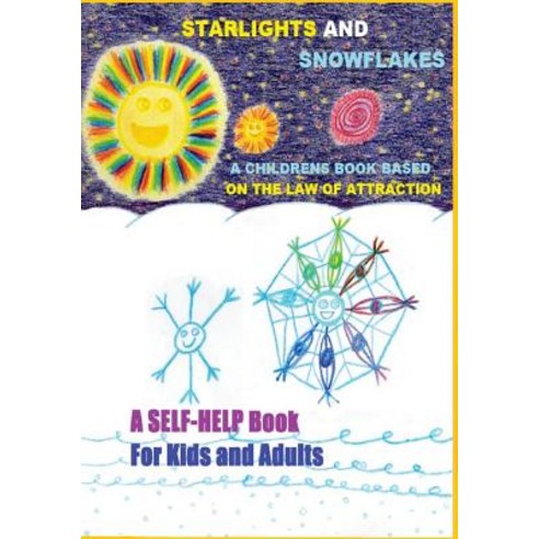 Strarlights and Snowflakes & the Amazing Adventures of Zorbi and Allen: Law of Attraction Rule of Vib..., Starlight Publications