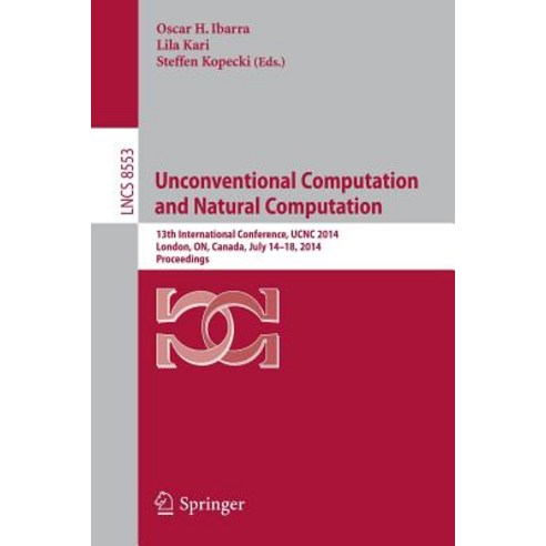 Unconventional Computation and Natural Computation: 13th International Conference Ucnc 2014 London ..., Springer