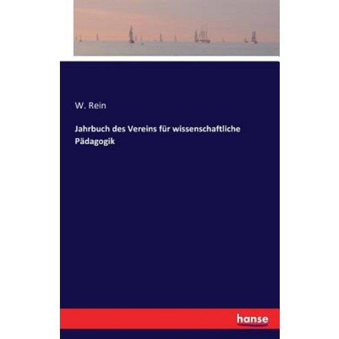 Jahrbuch Des Vereins Fur Wissenschaftliche Padagogik, Hansebooks