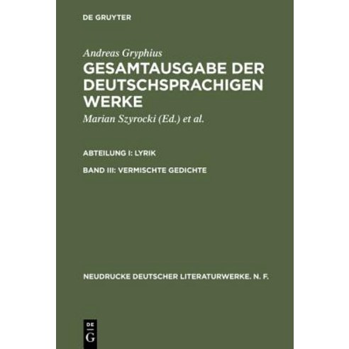 Gesamtausgabe Der Deutschsprachigen Werke Band III Vermischte Gedichte, de Gruyter