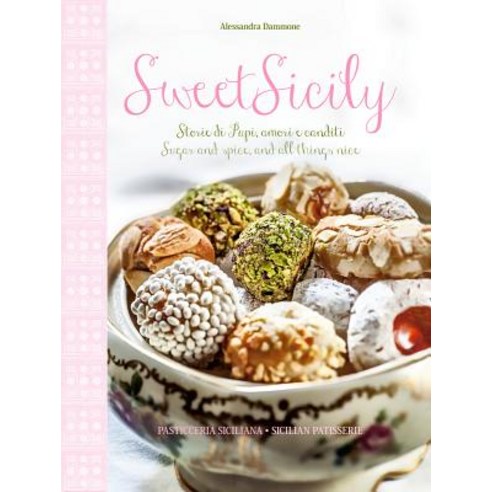 Sweet Sicily:Sugar and Spice and All Things Nice, Ingram-Lavergne