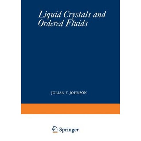 Liquid Crystals and Ordered Fluids: Proceedings of an American Chemical Society Symposium on Ordered F..., Springer