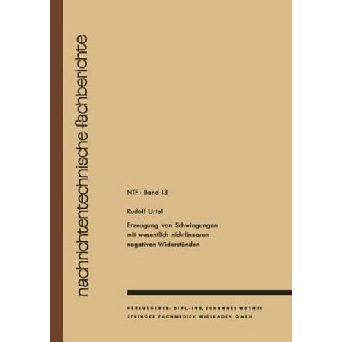Erzeugung Von Schwingungen Mit Wesentlich Nichtlinearen Negativen Widerstanden, Vieweg+teubner Verlag