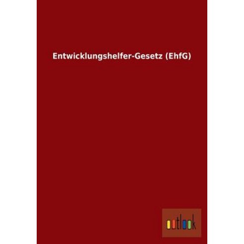 Entwicklungshelfer-Gesetz (Ehfg), Outlook Verlag