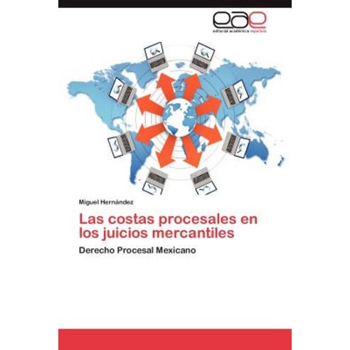 Las Costas Procesales En Los Juicios Mercantiles, Eae Editorial Academia Espanola